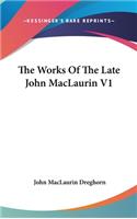 The Works Of The Late John MacLaurin V1