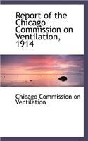 Report of the Chicago Commission on Ventilation, 1914