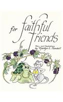 For Faithful Friends