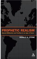 Prophetic Realism: Beyond Militarism and Pacifism in an Age of Terror