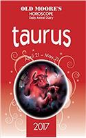 Old Moore's Astral Diaries 2017 Taurus: (Old Moore's Astral Diaries)