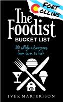 Fort Collins, Colorado Foodist Bucket List