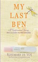 My Last BFN