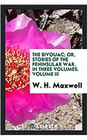 THE BIVOUAC; OR, STORIES OF THE PENINSUL