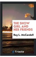 Show Girl and Her Friends
