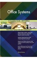 Office Systems A Complete Guide - 2019 Edition