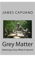 Grey Matter