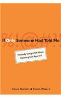 If Only Someone Had Told Me