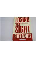 Losing Your Sight