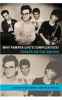 Why pamper life's complexities?