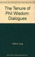 The Tenure of Phil Wisdom