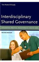 Interdisciplinary Shared Governance: Integrating Practice, Transforming Health Care