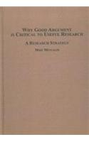 Why Good Argument is Critical to Useful Research