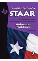 Swyk on Staar Math Flash Cards Gr 8: Preparation for the State of Texas Assessments of Academic Readiness(Show What You Know on Staar)