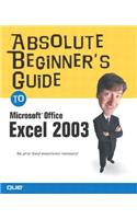 Absolute Beginner's Guide to Microsoft Office Excel 2003