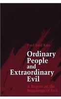 Ordinary People and Extraordinary Evil