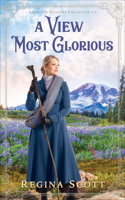A View Most Glorious: (American Wonders Collection)