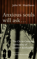 Anxious Souls Will Ask