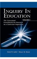 Inquiry in Education, Volume I