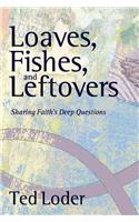 Loaves Fishes and Leftovers