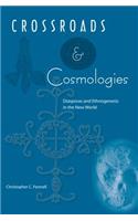 Crossroads and Cosmologies