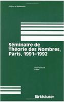 Seminaire de Theorie Des Nombres, Paris, 1991-1992