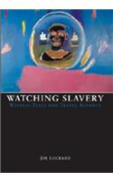 Watching Slavery