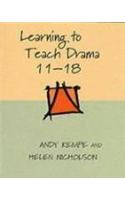 Learning to Teach Drama 11-18