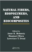 Natural Fibers, Biopolymers, and Biocomposites