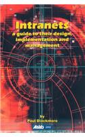 Intranets: a Guide to their Design, Implementation and Management