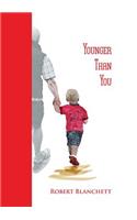 Younger Than You