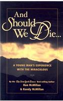 And Should We Die...