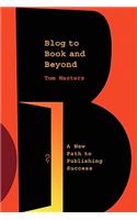 Blog to Book & Beyond