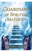 Guardians Of Spiritual Maturity