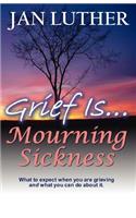 Grief Is...Mourning Sickness