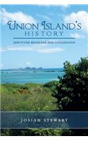 UNION ISLAND'S HISTORY Servitude Metayage And Civilization