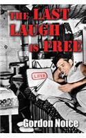 Last Laugh Is Free