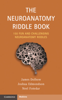 The Neuroanatomy Riddle Book