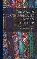 War in South Africa, Its Cause & Conduct;