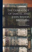 Genealogy of Samuel and John Bishop, Brothers