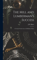 Mill and Lumberman's Success