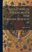 Fathers Of The Church A New Translation Vol 42