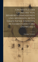 Grundzüge Der Geometrie Von Mehreren Dimensionen Und Mehreren Arten Gradliniger Einheiten in Elementarer Form Entwickelt
