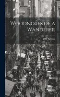 Woodnotes of a Wanderer