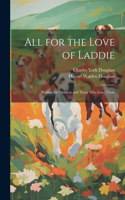 All for the Love of Laddie