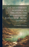 G. C. Lichtenbergs ausführliche Erklärung der hogarthischen Kupferstiche, Erster Lieferung