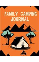 Family Camping Journal: Journal for RV travel, camping, road trip diary memory/keepsake notebook with trip prompts....