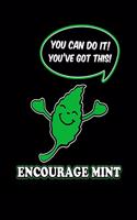 You Can Do It! You've Got This Encourage Mint