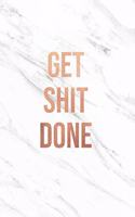 Get Shit Done