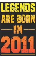 Legends Are Born In 2011: Blank Lined Journal, Happy Birthday Sketchbook, Notebook, Diary Perfect Gift For 8 Year Old Boys And Girls